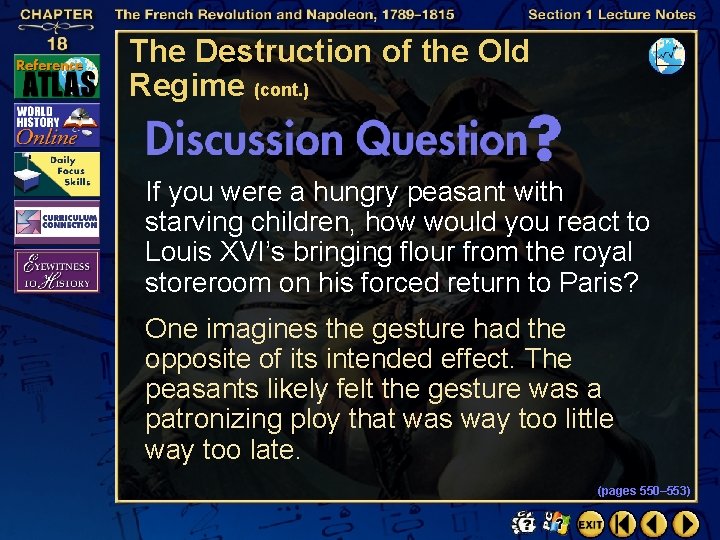 The Destruction of the Old Regime (cont. ) If you were a hungry peasant