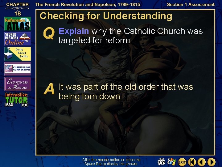 Checking for Understanding Explain why the Catholic Church was targeted for reform. It was