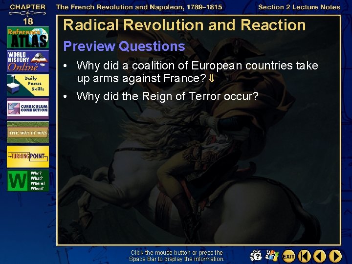 Radical Revolution and Reaction Preview Questions • Why did a coalition of European countries