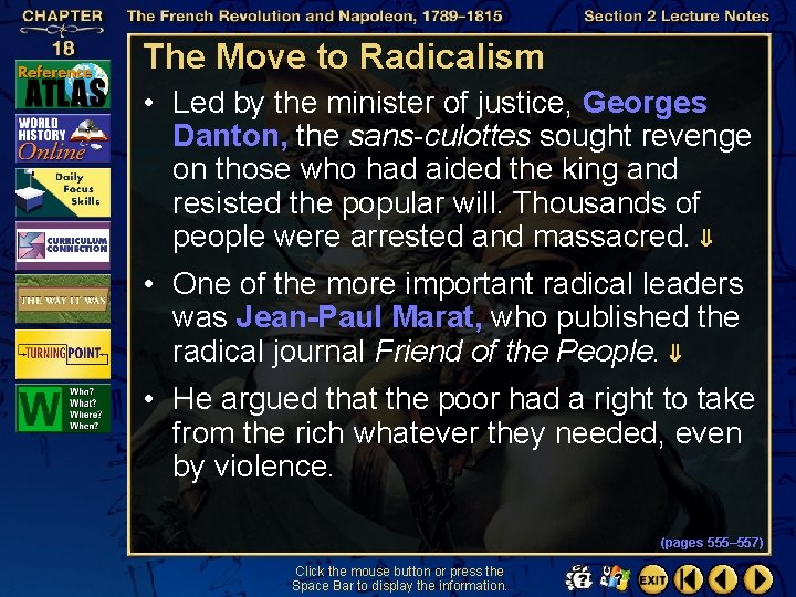 The Move to Radicalism • Led by the minister of justice, Georges Danton, the