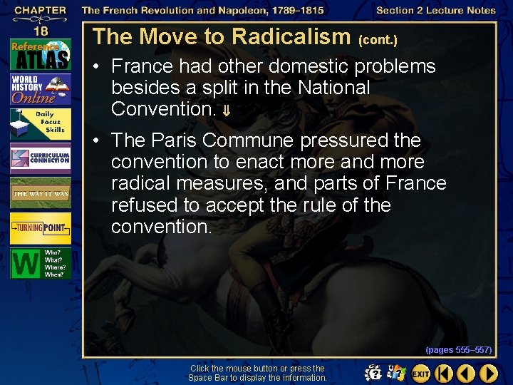 The Move to Radicalism (cont. ) • France had other domestic problems besides a