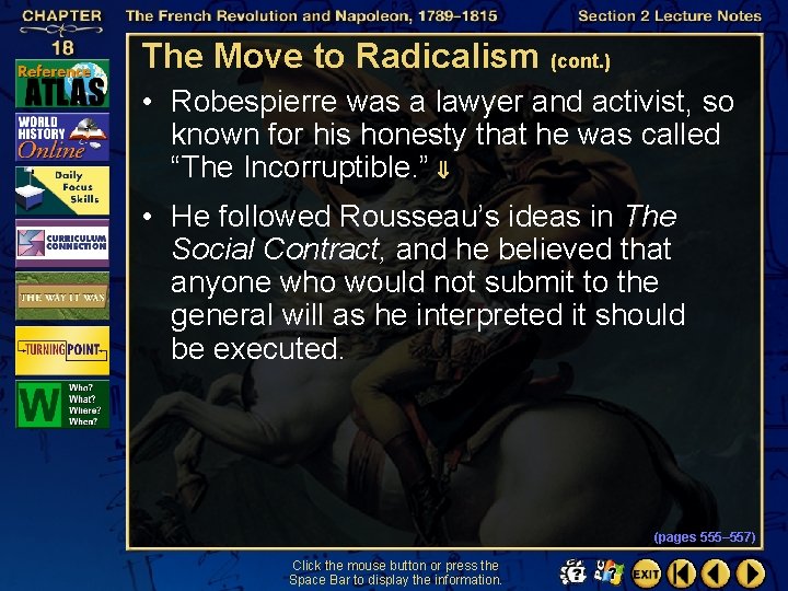 The Move to Radicalism (cont. ) • Robespierre was a lawyer and activist, so