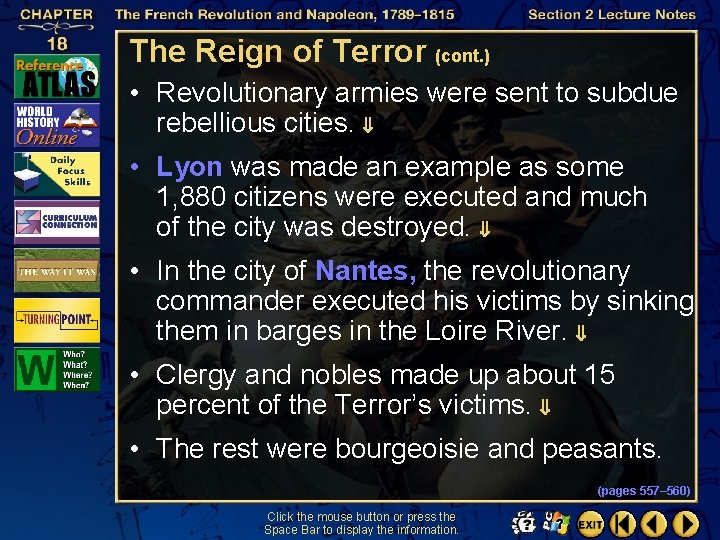 The Reign of Terror (cont. ) • Revolutionary armies were sent to subdue rebellious