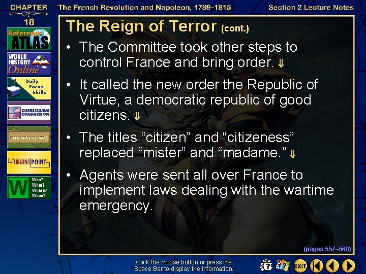 The Reign of Terror (cont. ) • The Committee took other steps to control