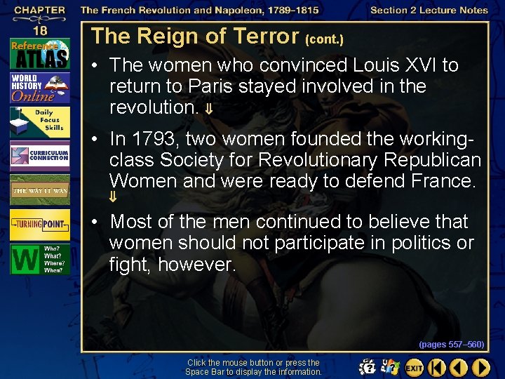 The Reign of Terror (cont. ) • The women who convinced Louis XVI to