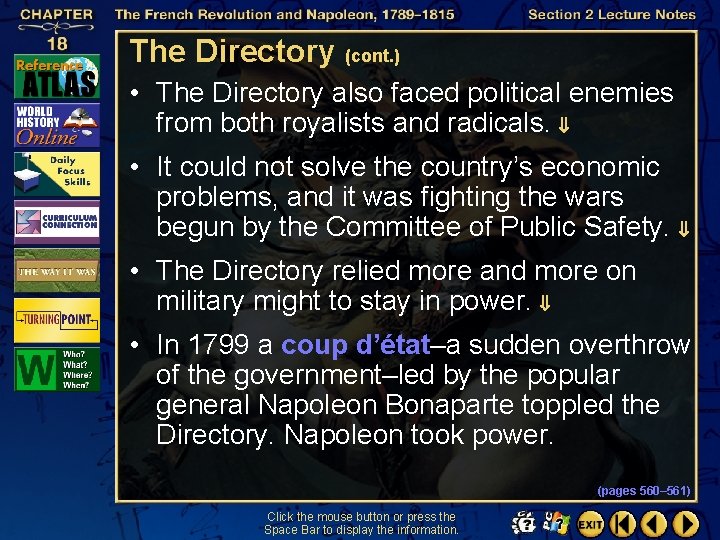 The Directory (cont. ) • The Directory also faced political enemies from both royalists