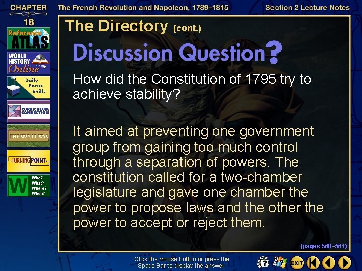 The Directory (cont. ) How did the Constitution of 1795 try to achieve stability?