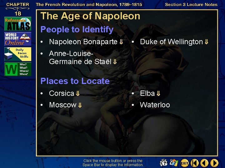 The Age of Napoleon People to Identify • Napoleon Bonaparte • Duke of Wellington