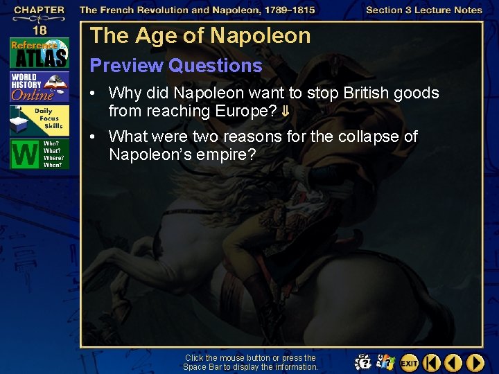 The Age of Napoleon Preview Questions • Why did Napoleon want to stop British