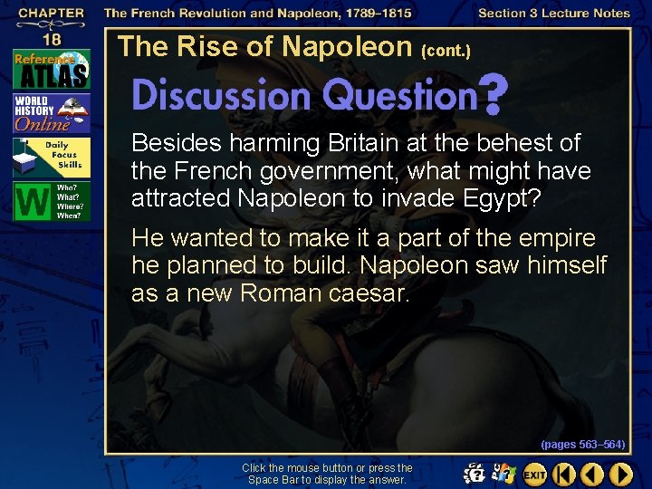 The Rise of Napoleon (cont. ) Besides harming Britain at the behest of the