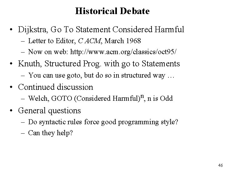 Historical Debate • Dijkstra, Go To Statement Considered Harmful – Letter to Editor, C