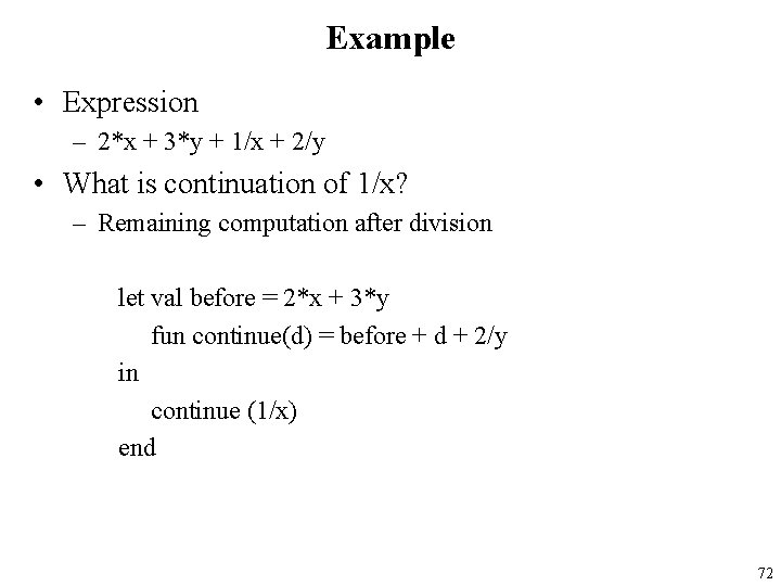 Example • Expression – 2*x + 3*y + 1/x + 2/y • What is