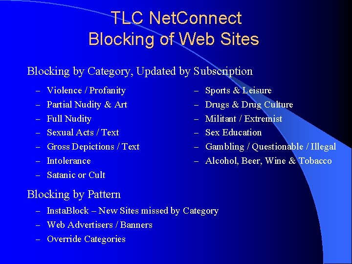 TLC Net. Connect Blocking of Web Sites Blocking by Category, Updated by Subscription –