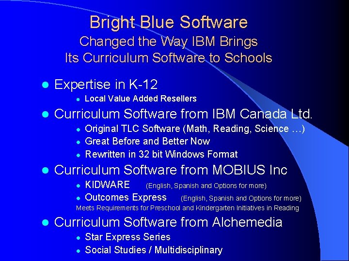 Bright Blue Software Changed the Way IBM Brings Its Curriculum Software to Schools l Bright Blue Software Changed the Way IBM Brings Its Curriculum Software to Schools l