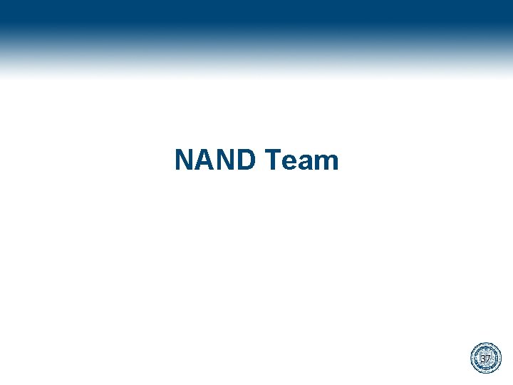 NAND Team 37 