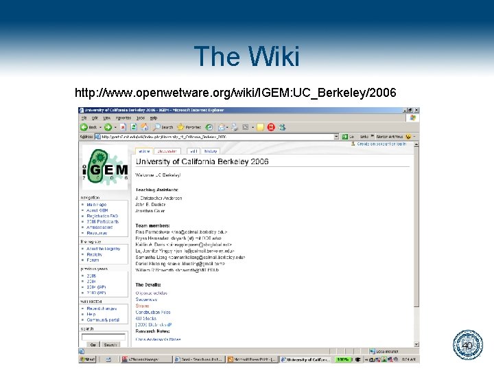 The Wiki http: //www. openwetware. org/wiki/IGEM: UC_Berkeley/2006 40 