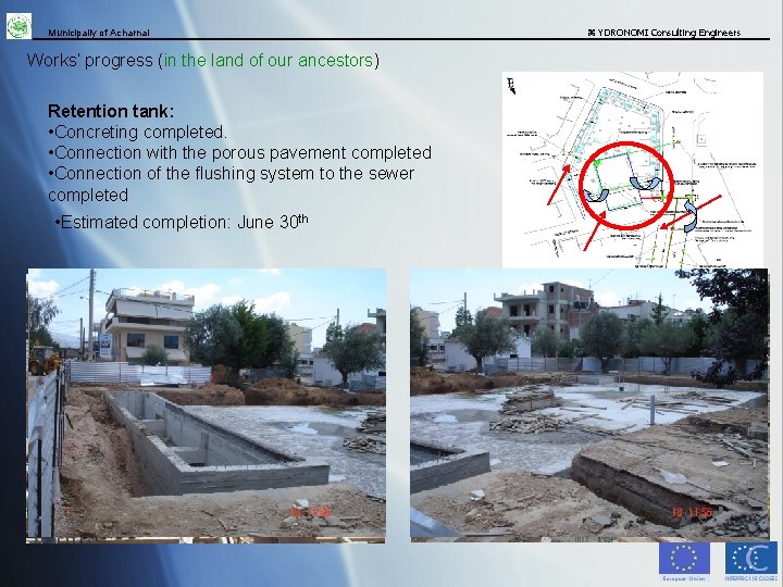 Municipaliy of Acharnai Works’ progress (in the land of our ancestors) Retention tank: •