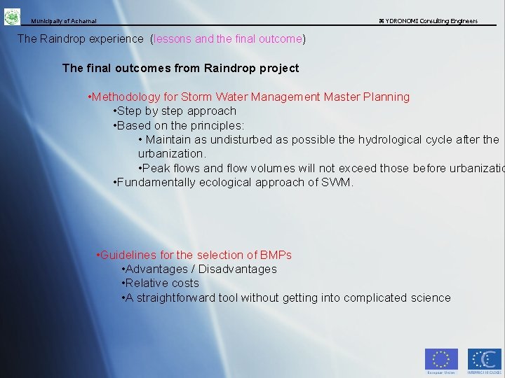 Municipaliy of Acharnai YDRONOMI Consulting Engineers The Raindrop experience (lessons and the final outcome)