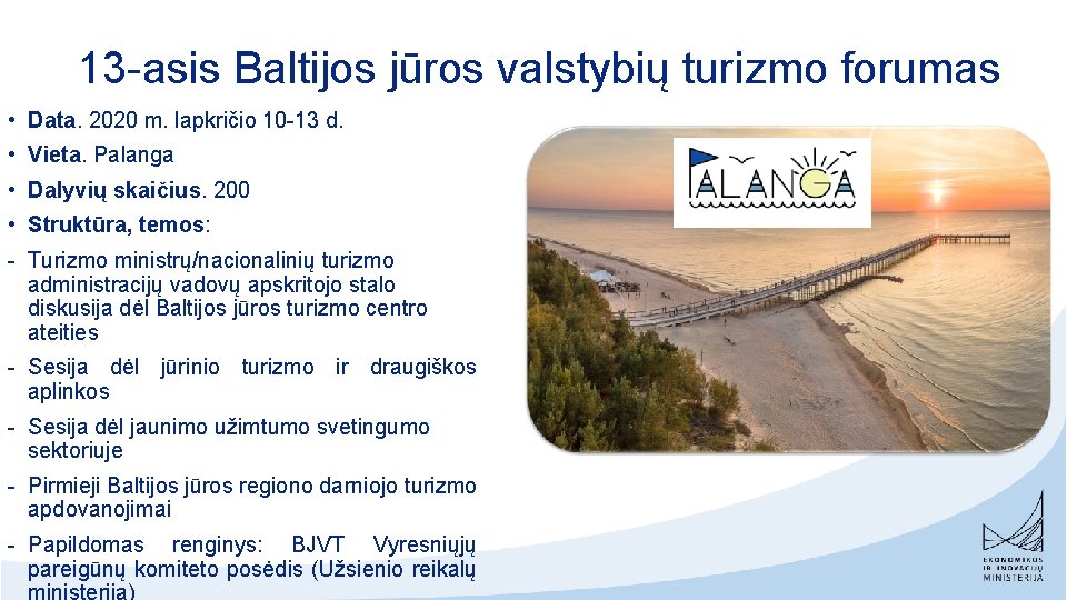  13 -asis Baltijos jūros valstybių turizmo forumas • Data. 2020 m. lapkričio 10