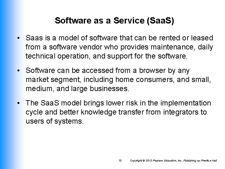 Software as a Service (Saa. S) • Saas is a model of software that Software as a Service (Saa. S) • Saas is a model of software that