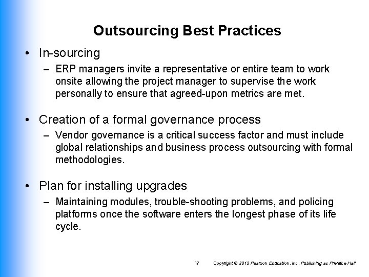 Outsourcing Best Practices • In-sourcing – ERP managers invite a representative or entire team