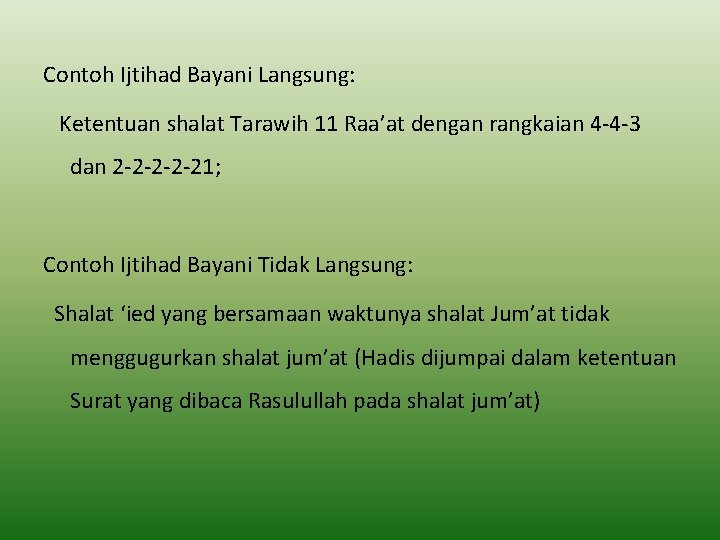 Contoh Ijtihad Bayani Langsung: Ketentuan shalat Tarawih 11 Raa’at dengan rangkaian 4 -4 -3