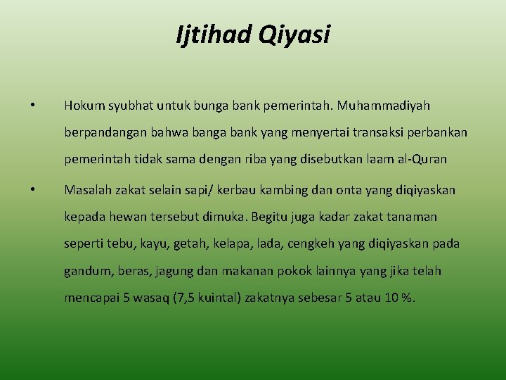 Ijtihad Qiyasi • Hokum syubhat untuk bunga bank pemerintah. Muhammadiyah berpandangan bahwa banga bank