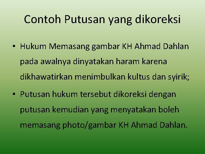Contoh Putusan yang dikoreksi • Hukum Memasang gambar KH Ahmad Dahlan pada awalnya dinyatakan