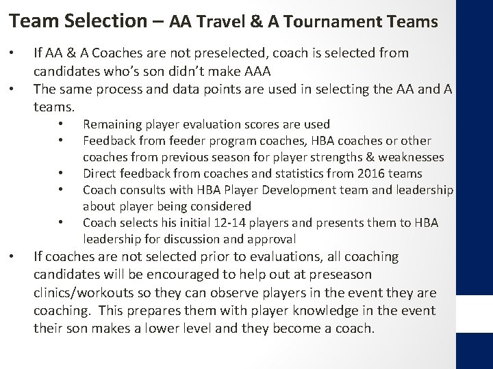 Team Selection – AA Travel & A Tournament Teams • • If AA &
