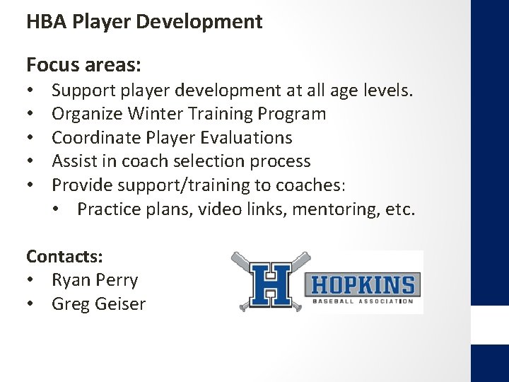 HBA Player Development Focus areas: • • • Support player development at all age