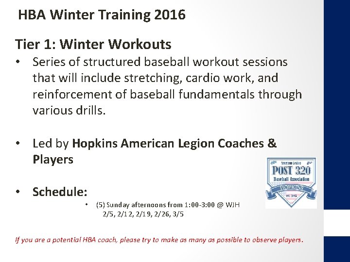 HBA Winter Training 2016 Tier 1: Winter Workouts • Series of structured baseball workout