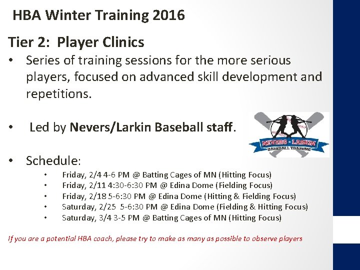 HBA Winter Training 2016 Tier 2: Player Clinics • Series of training sessions for