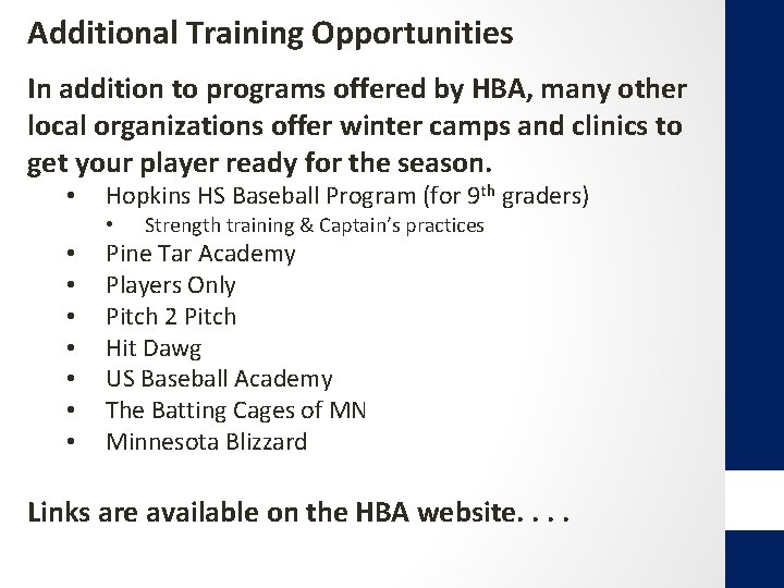 Additional Training Opportunities In addition to programs offered by HBA, many other local organizations