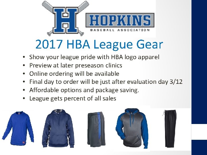 2017 HBA League Gear • • • Show your league pride with HBA logo