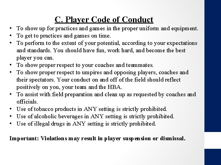 C. Player Code of Conduct • To show up for practices and games in
