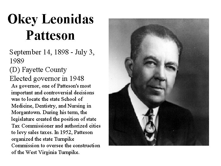 Okey Leonidas Patteson September 14, 1898 - July 3, 1989 (D) Fayette County Elected