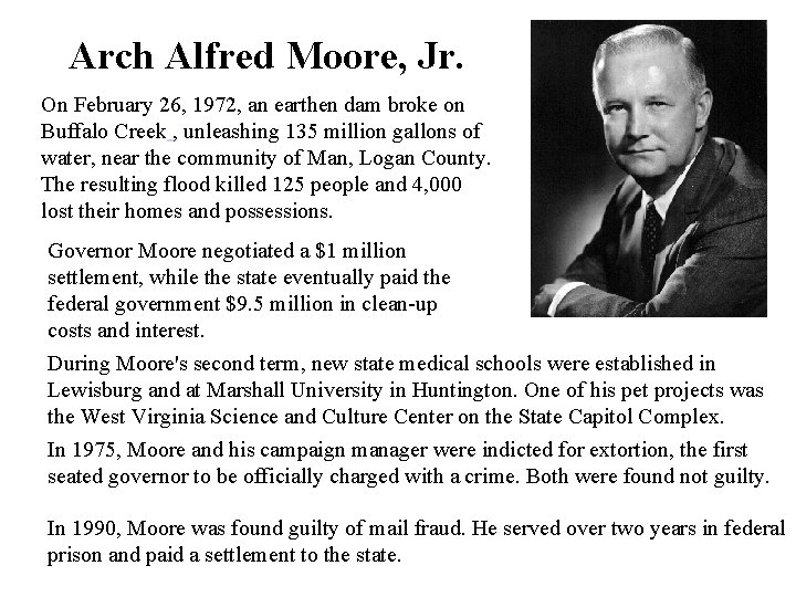 Arch Alfred Moore, Jr. On February 26, 1972, an earthen dam broke on Buffalo