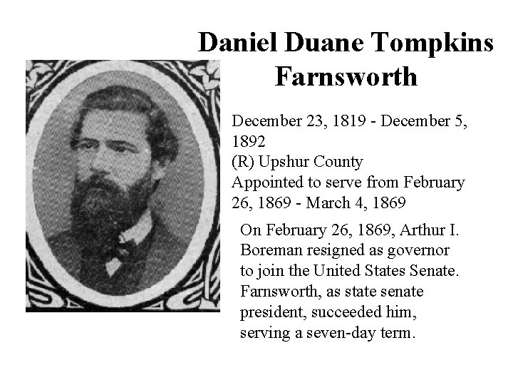 Daniel Duane Tompkins Farnsworth December 23, 1819 - December 5, 1892 (R) Upshur County