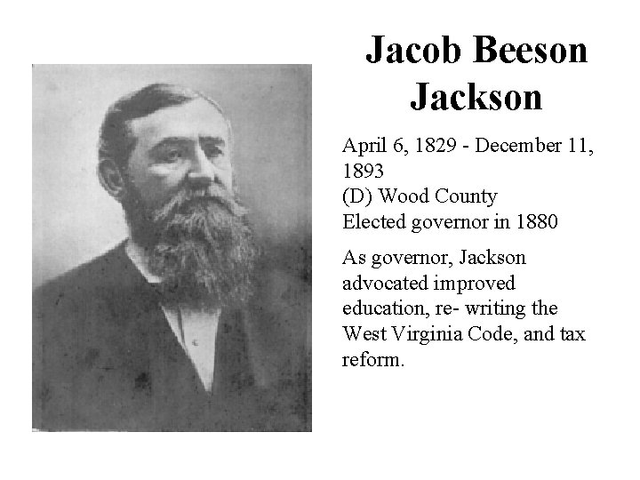 Jacob Beeson Jackson April 6, 1829 - December 11, 1893 (D) Wood County Elected