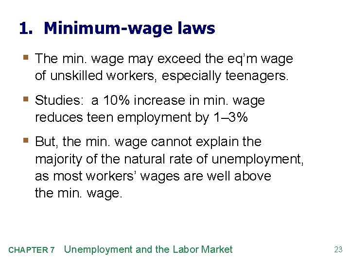 1. Minimum-wage laws § The min. wage may exceed the eq’m wage of unskilled