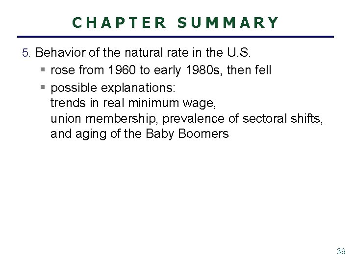 CHAPTER SUMMARY 5. Behavior of the natural rate in the U. S. § rose