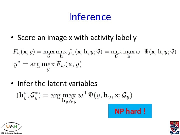 Inference • Score an image x with activity label y • Infer the latent