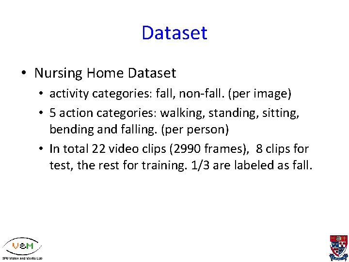 Dataset • Nursing Home Dataset • activity categories: fall, non-fall. (per image) • 5