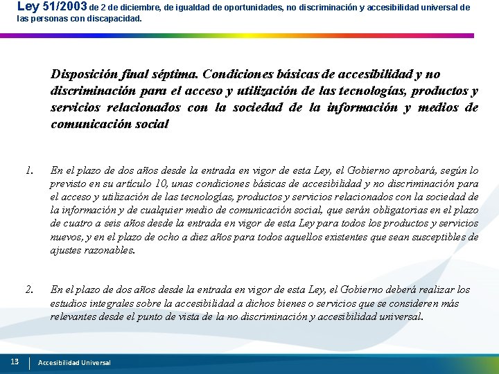 Ley 51/2003 de 2 de diciembre, de igualdad de oportunidades, no discriminación y accesibilidad