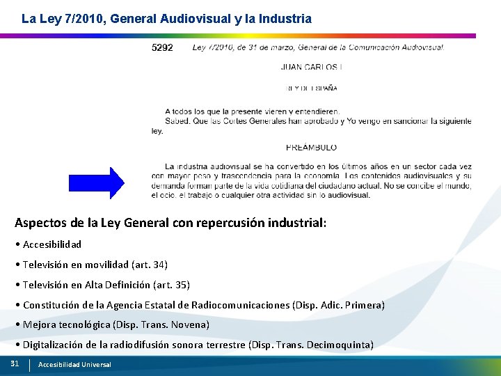 La Ley 7/2010, General Audiovisual y la Industria Aspectos de la Ley General con