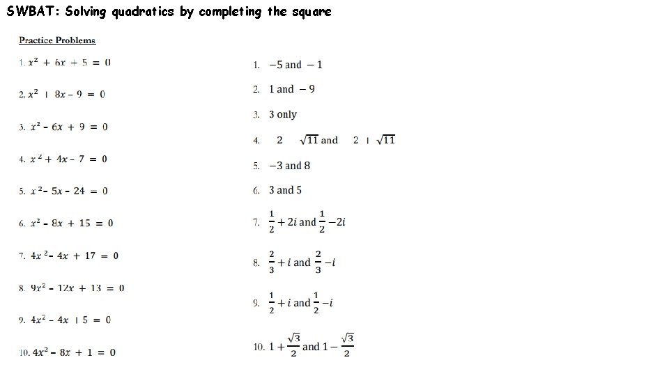 SWBAT: Solving quadratics by completing the square 