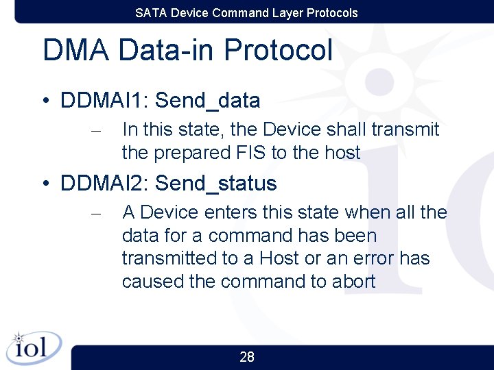 SATA Device Command Layer Protocols DMA Data-in Protocol • DDMAI 1: Send_data – In