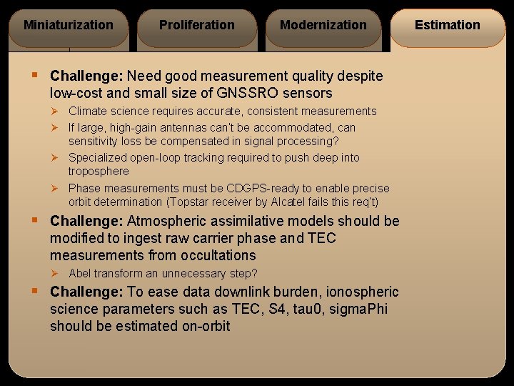 Miniaturization Proliferation Modernization § Challenge: Need good measurement quality despite low-cost and small size