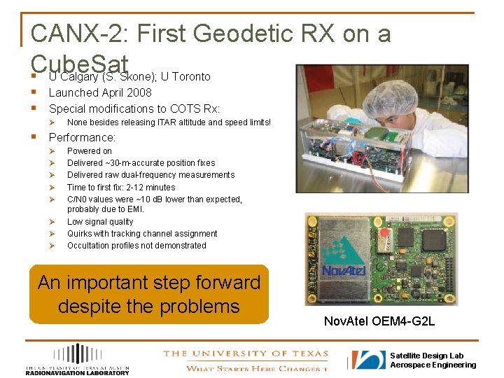 CANX-2: First Geodetic RX on a Cube. Sat § U Calgary (S. Skone); U