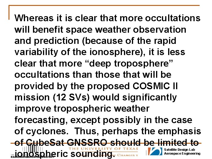Whereas it is clear that more occultations will benefit space weather observation and prediction